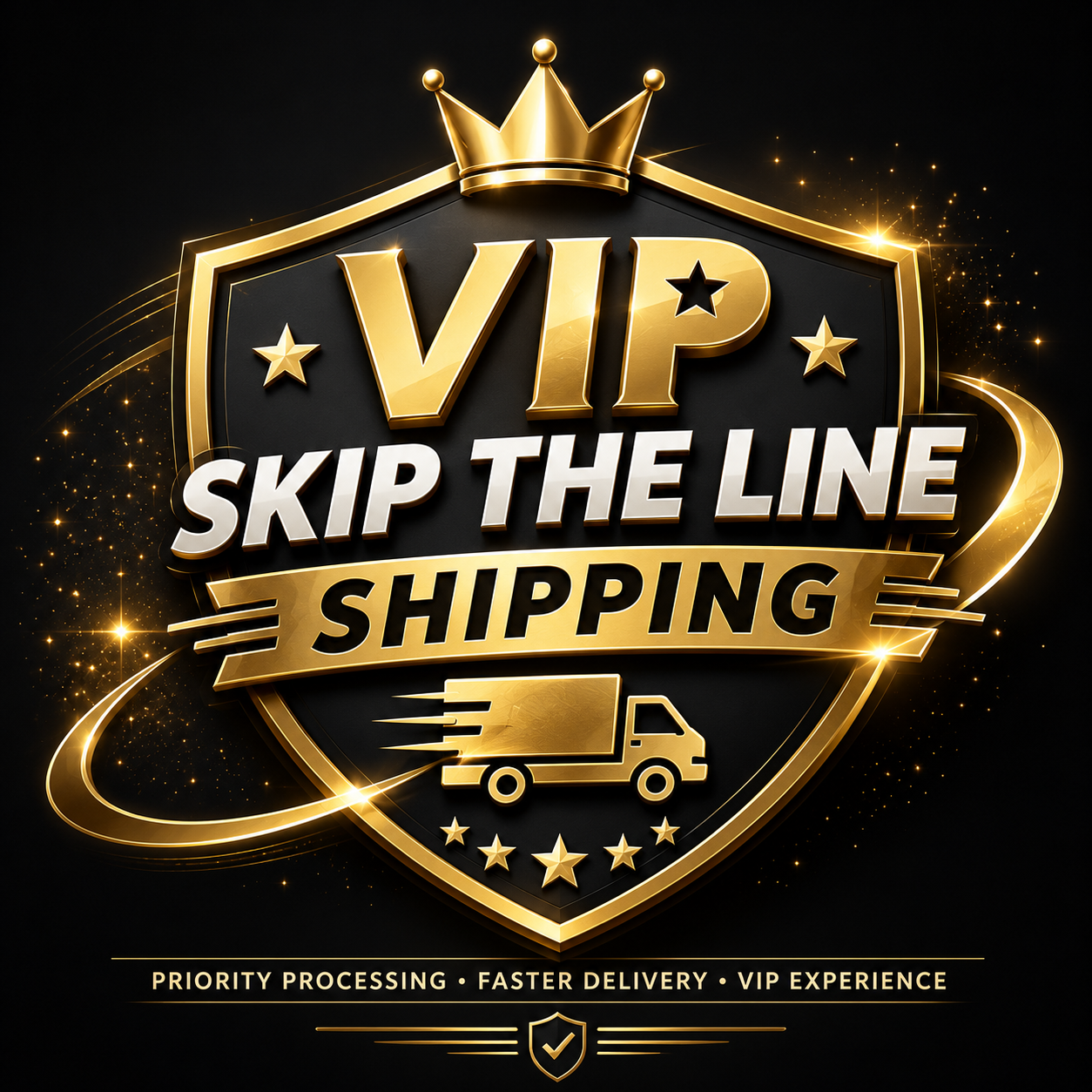 SKIP THE LINE VIP Shipping